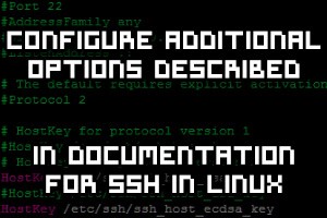 Configure Additional Options Described In Documentation For SSH In Linux