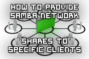 Samba for specific clients