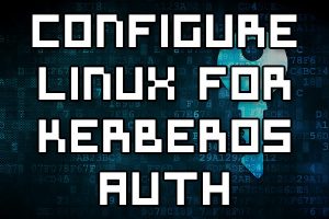 Configure Linux for Kerberos authentication
