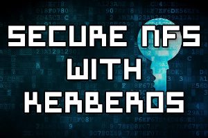 Secure NFS with Kerberos