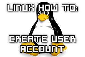 Linux How To: Create New User Account