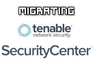 Migrating Tenable SecurityCenter