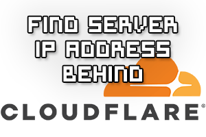 Find a server IP address hidden behind Cloudflare