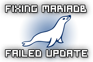 Fixing Failed MariaDB Update