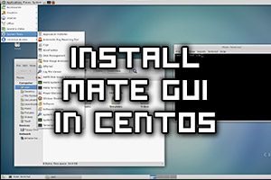 Install MATE GUI In CentOS Linux