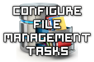 Configure File Management Tasks