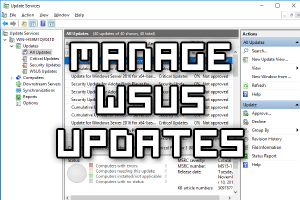 Manage Updates Using WSUS