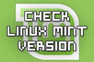 How To Check Linux Mint Version