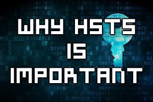 Why HSTS is important